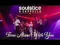 Time Alone With You Jacob Collier Cover Soulstice A Cappella mp3