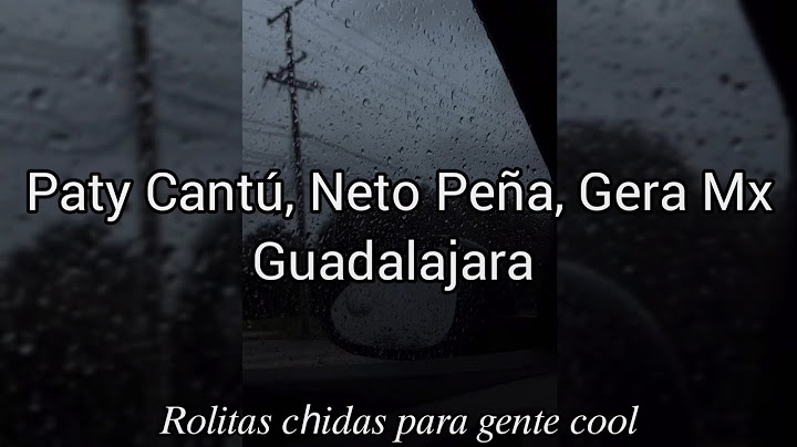Paty Cantú, Neto Peña, Gera Mx Guadalajara