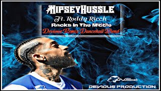 Nipsey Hussle Ft.  Roddy Ricch - Racks In The Middle (Devious Remix Dancehall Blend)