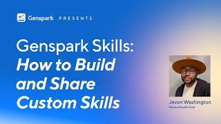 Genspark Academy: How to Use, Build and Share Genspark Skills