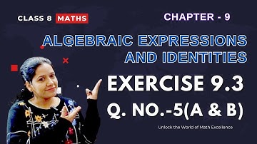 NCERT Class 8 maths Chapter 9 Exercise 9.3 Q5(a & b): Algebraic Expressions & Identities