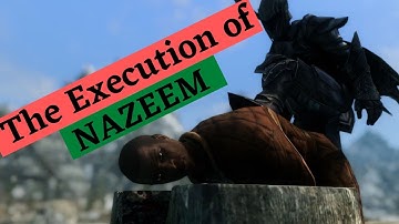 Nazeem gets EXECUTED! - Conquest of Skyrim Mod