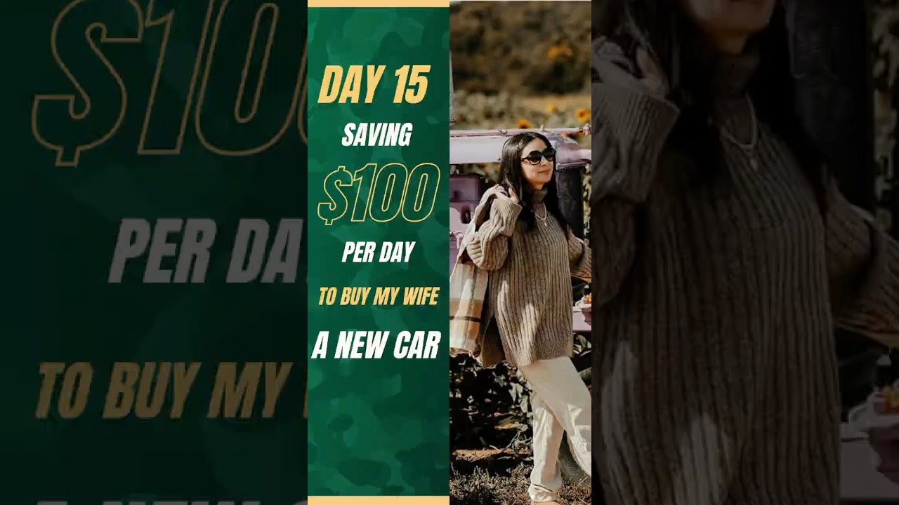 How I Save $100 Every Day For My Wife's New Car!