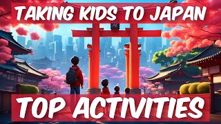 Family Adventures in Japan: Best Activities With Kids [Tips and Advice!]