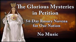 Glorious Mysteries in Petition No Music - 54-Day Rosary Novena for Our Nation - Most Holy Rosary