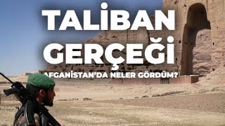 TALİBAN GERÇEĞİ · AFGANİSTAN'DA NELER GÖRDÜM?