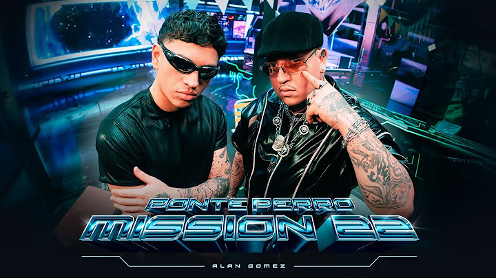 PONTE PERRO | MISSION 22 - ALAN GOMEZ