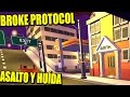 BROKE PROTOCOL - SOMOS RICOS!!! ESCAPANDO DE LA CÁRCEL - Actualización BROKE PROTOCOL