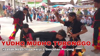 BABAK NDADI #KESENIAN TRADISIONAL JATHILAN #YUDHO MUDHO TURONGGO #LIVE KERJO GENJAHAN PONJONG 