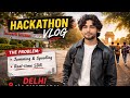 From Problem to Prototype 🚀 | My Delhi Hackathon Experience (Real Tech Challenge)