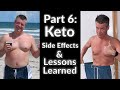 My Transformation - Part 6 - Keto Side Effects and Lessons Learned