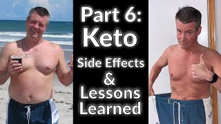 My Transformation  Part 6  Keto Side Effects and Lessons Learned