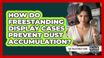 How Do Freestanding Display Cases Prevent Dust Accumulation?