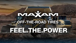 MAXAM's Off-The-Road Tires - Feel The Power