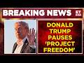 Iran Crisis: Trump Orders Military Pause On 'Project Freedom' | Marco Rubio Issues Strong Warning