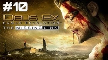 Deus Ex: Human Revolution - The Missing Link DLC [HD/Blind] Playthrough part 10 (Nina Sullivan)