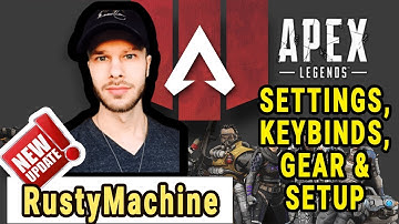 RustyMachine Apex Legends Settings, Keybinds, Sensitivity, Gear and Setup 2020 Update
