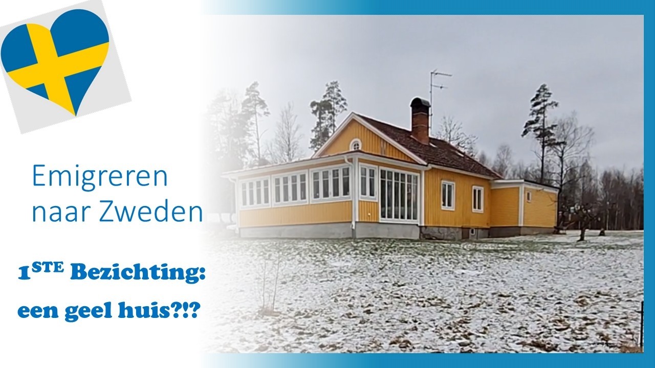 Vlog 16 - Emigreren naar Zweden, bezichtiging (gele) huis en nieuw huis op ons pad?!