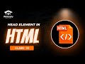 HTML Head Element | Lectute 22 | Weversity.org