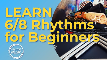 Learn Fun 6/8 Rhythms For Beginners | PositiveMusic.com.au