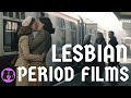 The Best Lesbian Period Films