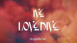 [Clean Acapella] IVE - LOVE DIVE Resimi