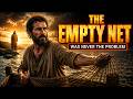 The Empty Net Was Never the Problem : Bible Explained (Luke 5)