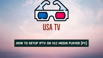 How to setup IPTV on VLC Media Player (PC)
