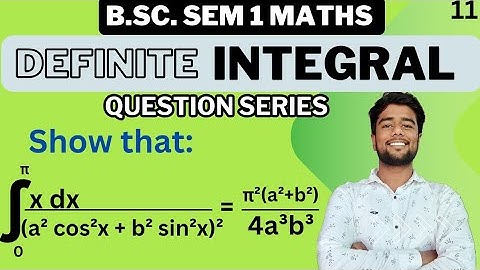 Show that Integral 0 to pi x dx/(a^2 cos^2 x + b^2 sin^2 x)^2 = π^2 (a^2 + b^2)/4a^3 b^3
