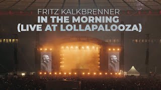 Fritz Kalkbrenner - In The Morning (Live at Lollapalooza)