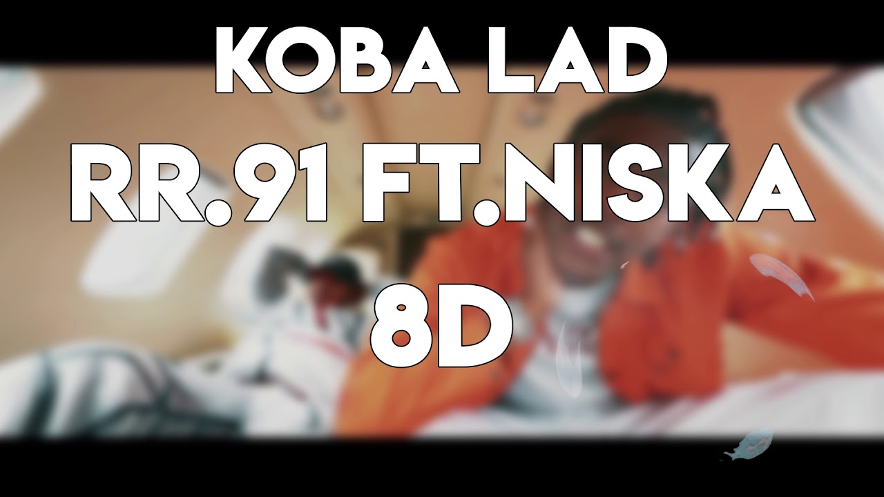 Koba LaD   RR 91 feat Niska  8D AUDIO 