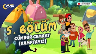 Cümbür Cemaat Kamptayız - 5. Bölüm