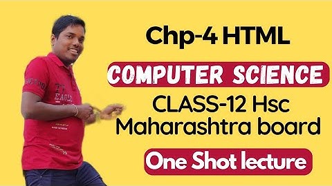 CHP 4 CompSci Paper1 One Shot lecture of HTML PRogramming class 12 HSC Maharashtra board #hsc2025