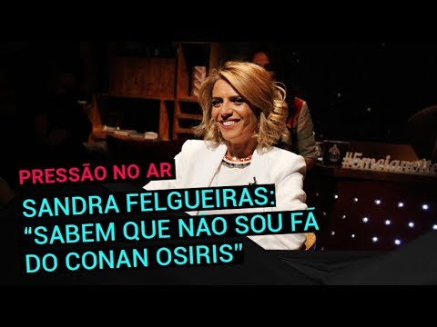 Sandra Felgueiras: &quot;Vocês sabem muito bem que não sou fã do Conan Osiris&quot; | 5 Para a Meia-Noite