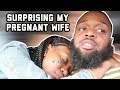 SURPRISING MY PREGNANT WIFE!