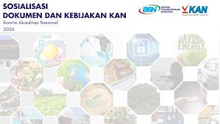 Sosialisasi Dokumen Persyaratan Akreditasi dan Kebijakan KAN