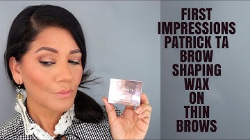 FIRST IMPRESSIONS PATRICK TA BROW SHAPING WAX ON THIN BROWS