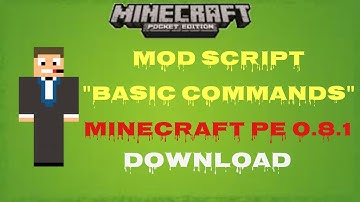 MOD SCRIPT "BASIC COMMANDS" MCPE - 0.8.1
