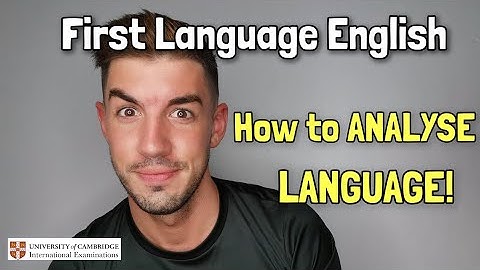 IGCSE First Language English - How to ANALYSE LANGUAGE! (The Writer