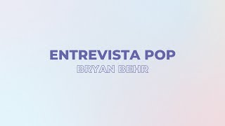 Entrevista Pop | @BryanBehrOficial fala sobre DVD da turnê "Todas As Coisas Do Coração"