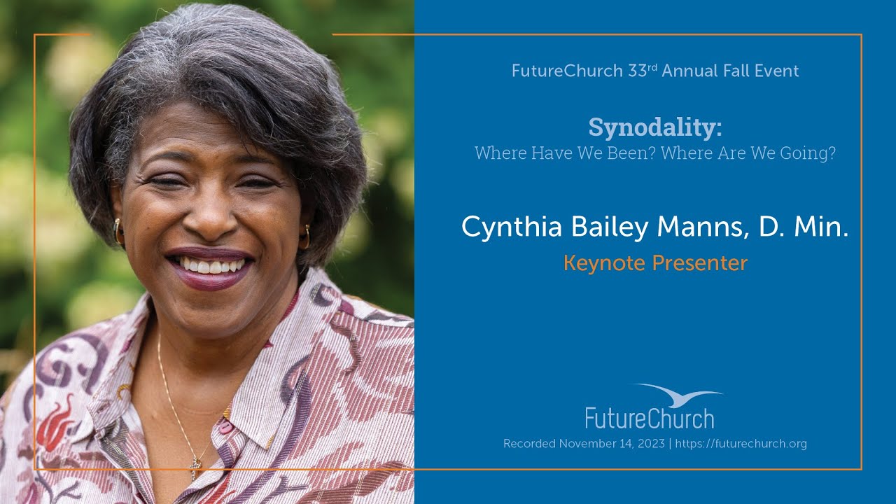 FutureChurch Fall Event 2023 Dr Cynthia Bailey Manns Keynote Futurechurch fall event 2023 dr cynthia bailey manns keynote