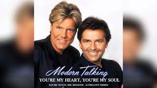 Modern Talking - You're My Heart, You're My Soul (Rap Mix '98 feat. ES - Alternative Version)