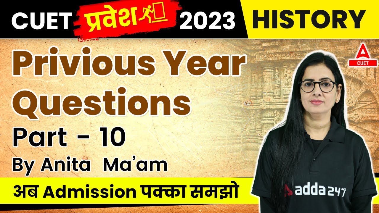 CUET 2023 History Previous Year Questions | Part 10 | By Anita Ma'am