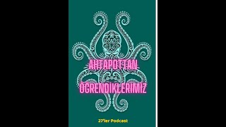 Biraz Ciddiyet- 27'ler Podcast, Ahtapottan Öğrendiklerimiz