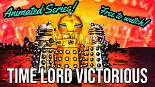 Daleks! Official Doctor Who Animated Series | Time Lord Victorious