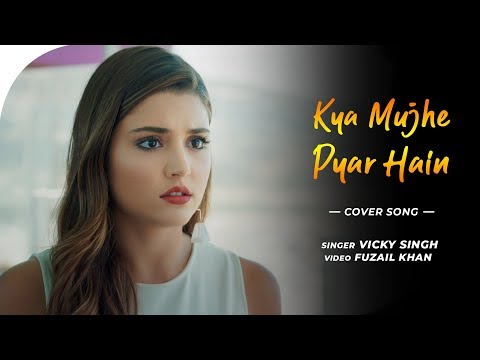 kya-mujhe-pyar-hain-|-hayat-and-murat-song-|-unplugged-cover-|-vicky-singh-|-woh-lamhe