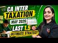1.5 Days Taxation Strategy 🔥| For CA Inter May 2026 | CA Manisha Tejwani
