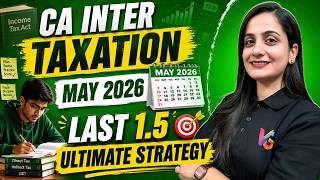 1.5 Days Taxation Strategy 🔥| For CA Inter May 2026 | CA Manisha Tejwani