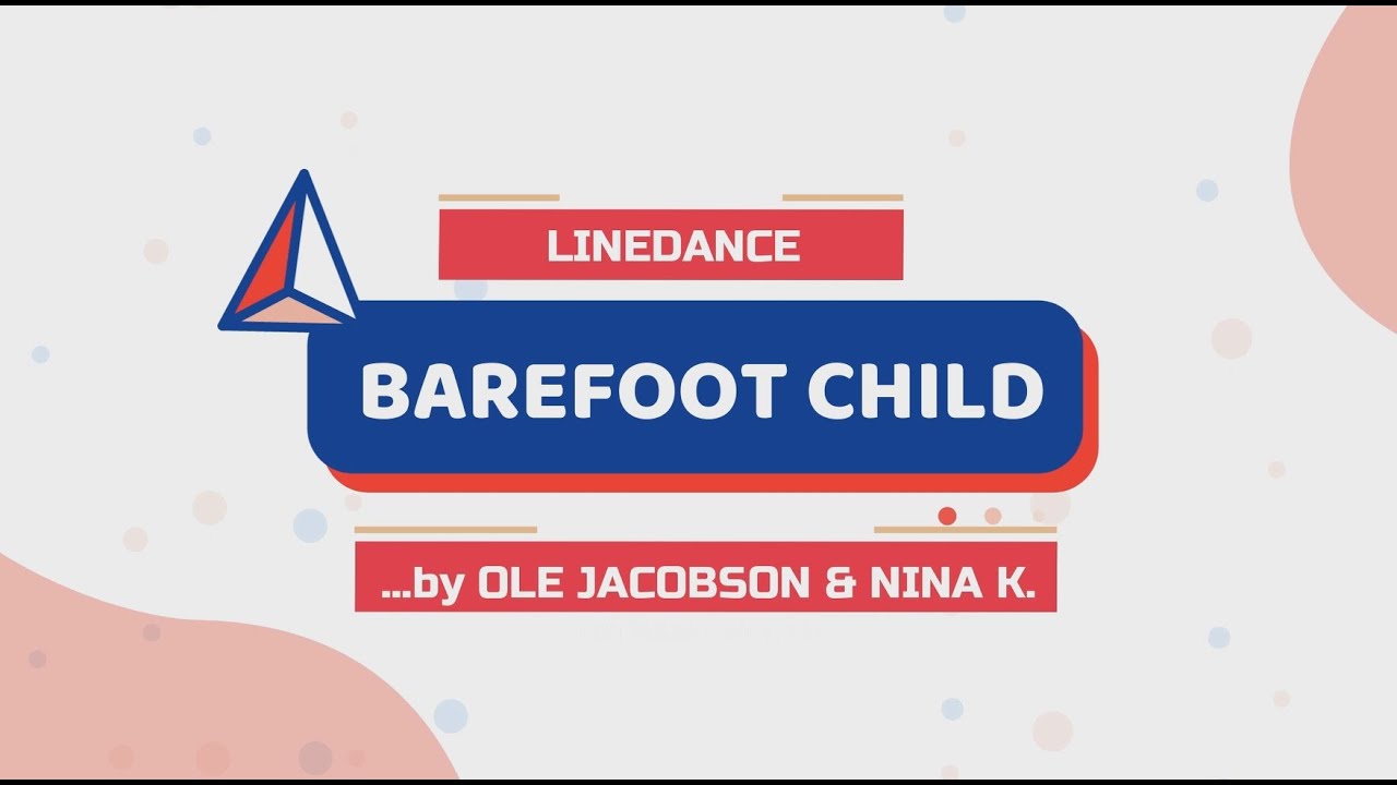 BAREFOOT CHILD - Linedance (Original Choreographer Line Dance Demo) Choreo:  Ole Jacobson & Nina K 