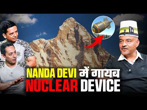 The Nuclear Device Lost in Nanda Devi? | CIA Secret Mission | Col Ajay Kothiyal, KC, SC, VSM